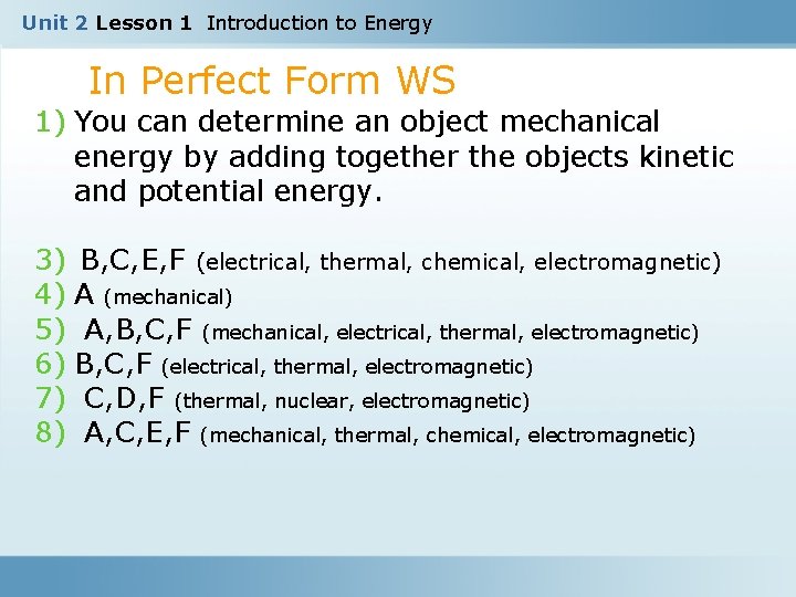 Unit 2 Lesson 1 Introduction to Energy In Perfect Form WS 1) You can