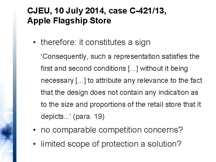 CJEU, 10 July 2014, case C-421/13, Apple Flagship Store • therefore: it constitutes a