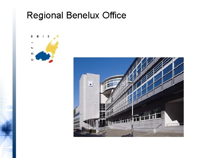 Regional Benelux Office 