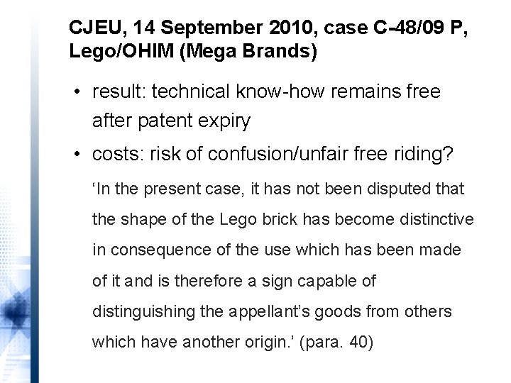 CJEU, 14 September 2010, case C-48/09 P, Lego/OHIM (Mega Brands) • result: technical know-how