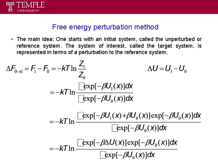 Free energy perturbation method • The main idea: One starts with an initial system, Free energy perturbation method • The main idea: One starts with an initial system,