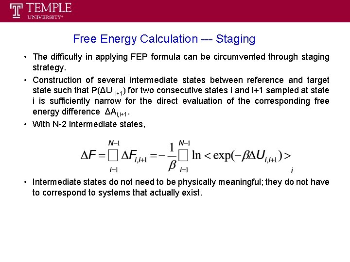 Free Energy Calculation --- Staging • The difficulty in applying FEP formula can be Free Energy Calculation --- Staging • The difficulty in applying FEP formula can be