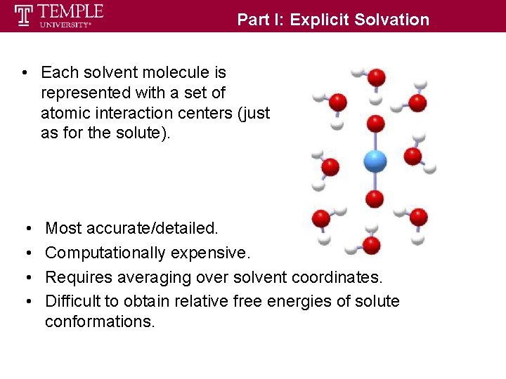 Part I: Explicit Solvation • Each solvent molecule is represented with a set of Part I: Explicit Solvation • Each solvent molecule is represented with a set of