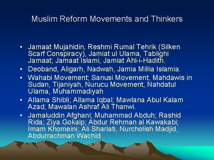 Muslim Reform Movements and Thinkers • Jamaat Mujahidin, Reshmi Rumal Tehrik (Silken Scarf Conspiracy),