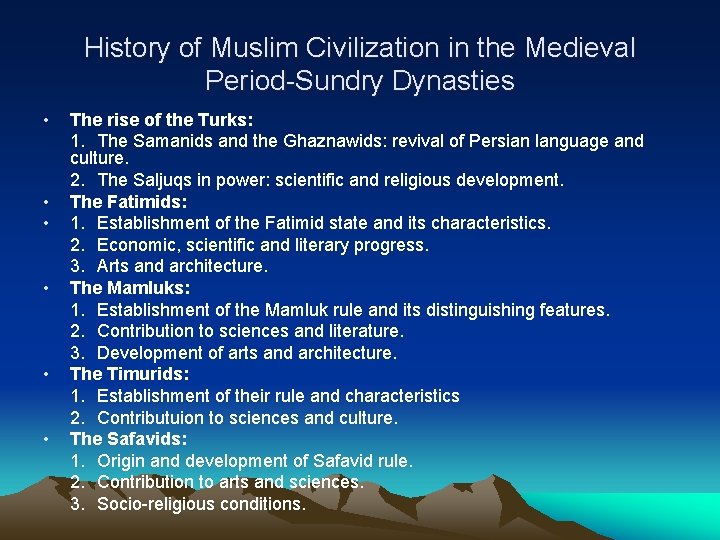 History of Muslim Civilization in the Medieval Period-Sundry Dynasties • • • The rise