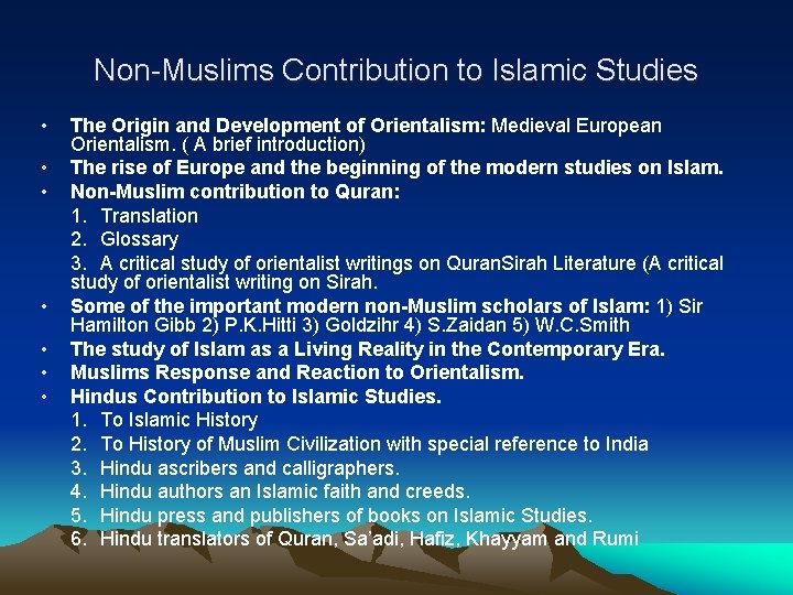 Non-Muslims Contribution to Islamic Studies • • The Origin and Development of Orientalism: Medieval