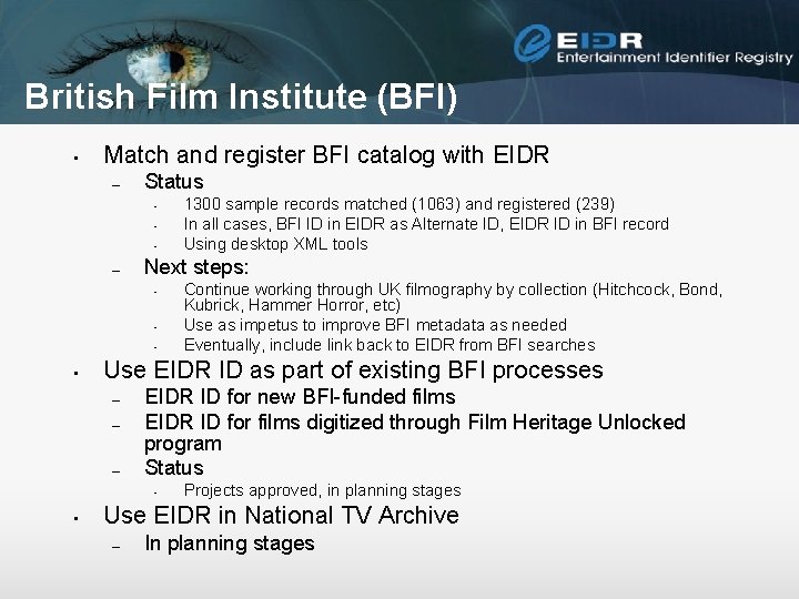 British Film Institute (BFI) • Match and register BFI catalog with EIDR – Status