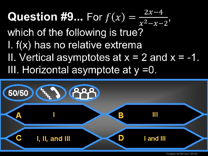 50/50 A I B III C I, II, and III D I and III