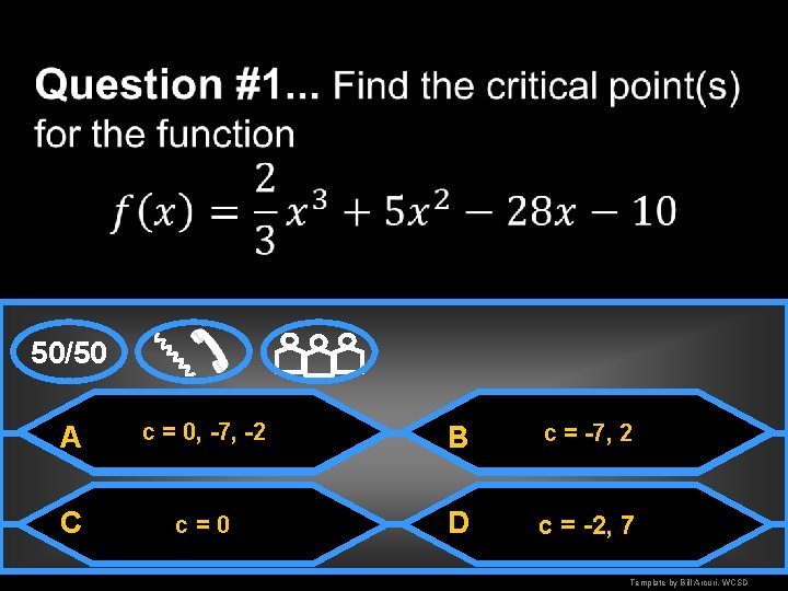 50/50 A c = 0, -7, -2 B c = -7, 2 C c=0