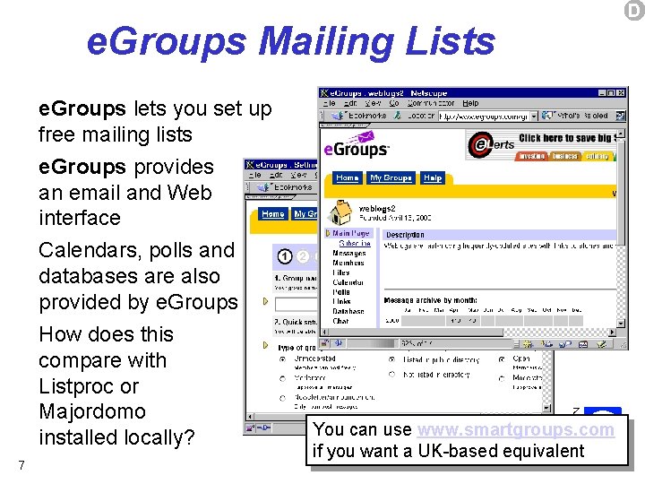 e. Groups Mailing Lists e. Groups lets you set up free mailing lists e.