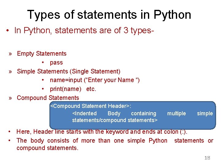 Types of statements in Python • In Python, statements are of 3 types» Empty