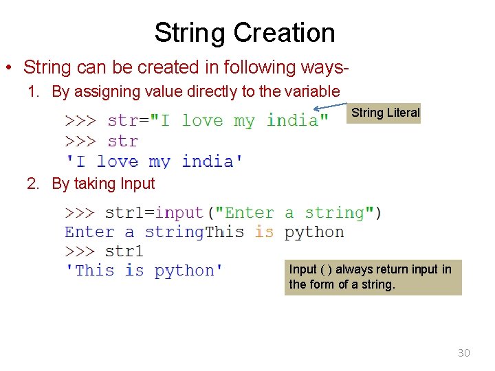 String Creation • String can be created in following ways 1. By assigning value
