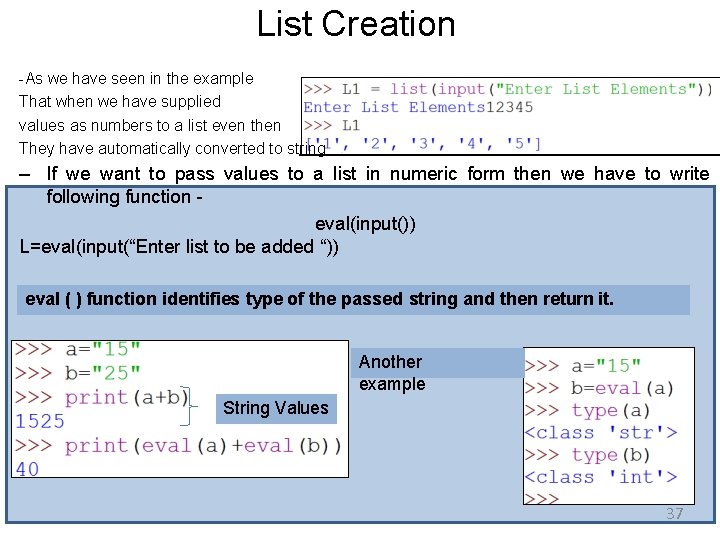 List Creation -As we have seen in the example That when we have supplied