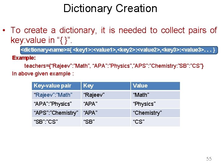 Dictionary Creation • To create a dictionary, it is needed to collect pairs of