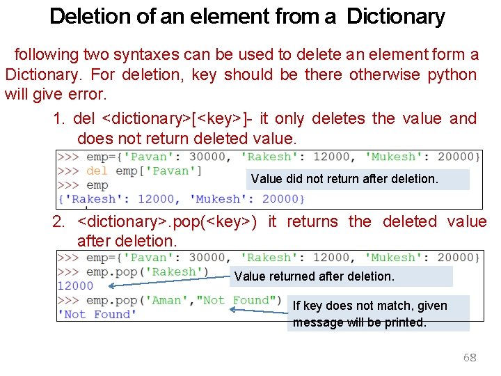 Deletion of an element from a Dictionary following two syntaxes can be used to