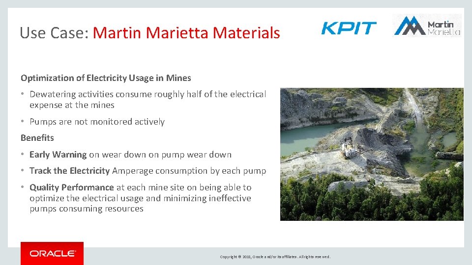 Use Case: Martin Marietta Materials Optimization of Electricity Usage in Mines • Dewatering activities