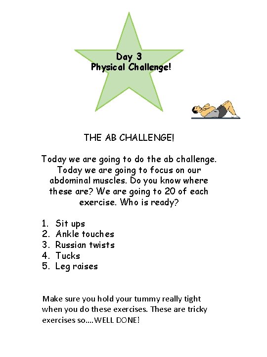 Day 3 Physical Challenge! THE AB CHALLENGE! Today we are going to do the