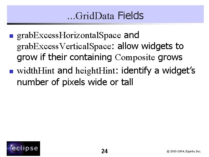 …Grid. Data Fields n n grab. Excess. Horizontal. Space and grab. Excess. Vertical. Space: