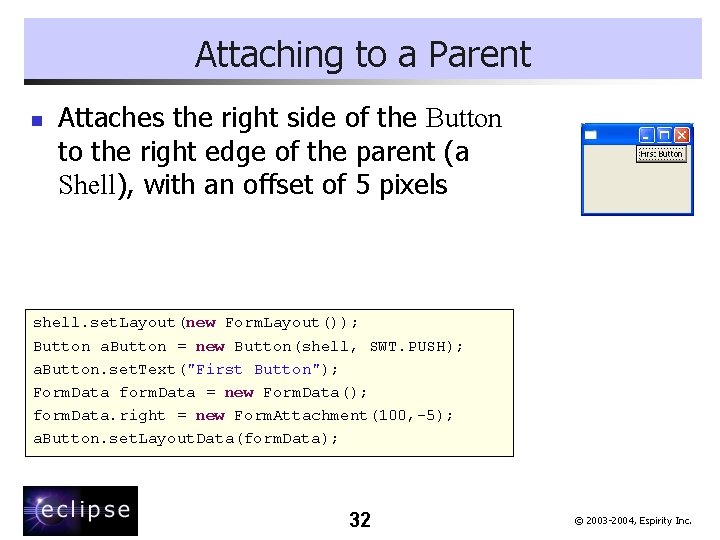 Attaching to a Parent n Attaches the right side of the Button to the