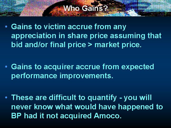 Who Gains? • Gains to victim accrue from any appreciation in share price assuming