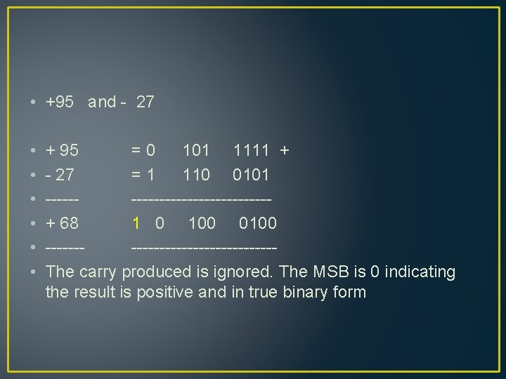  • +95 and - 27 • • • + 95 =0 101 1111