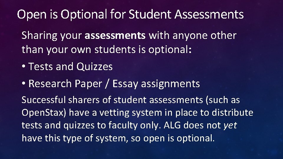 Open is Optional for Student Assessments Sharing your assessments with anyone other than your