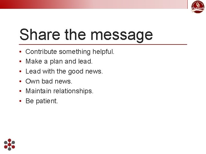 Share the message • • • Contribute something helpful. Make a plan and lead.