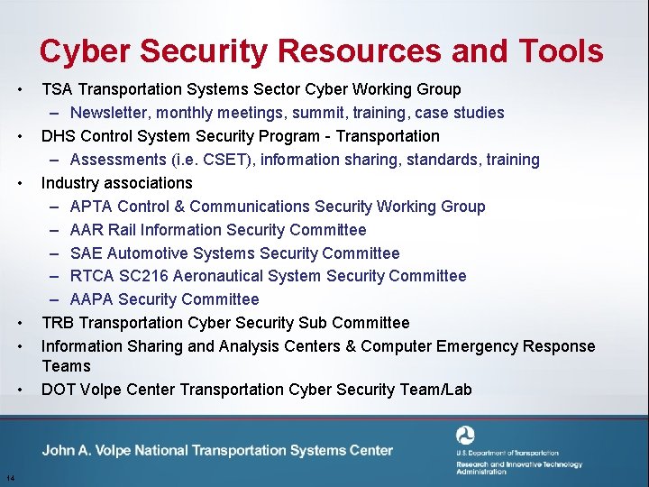 Cyber Security Resources and Tools • • • 14 TSA Transportation Systems Sector Cyber