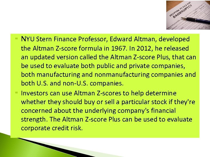  NYU Stern Finance Professor, Edward Altman, developed the Altman Z-score formula in 1967.