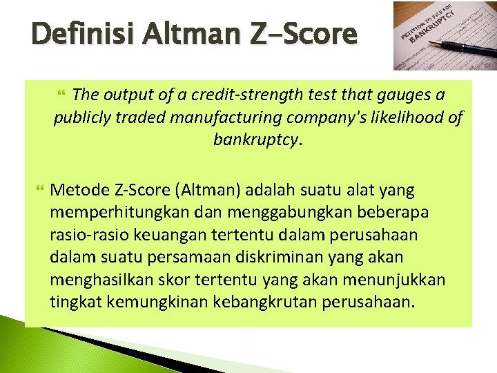 Definisi Altman Z-Score The output of a credit-strength test that gauges a publicly traded