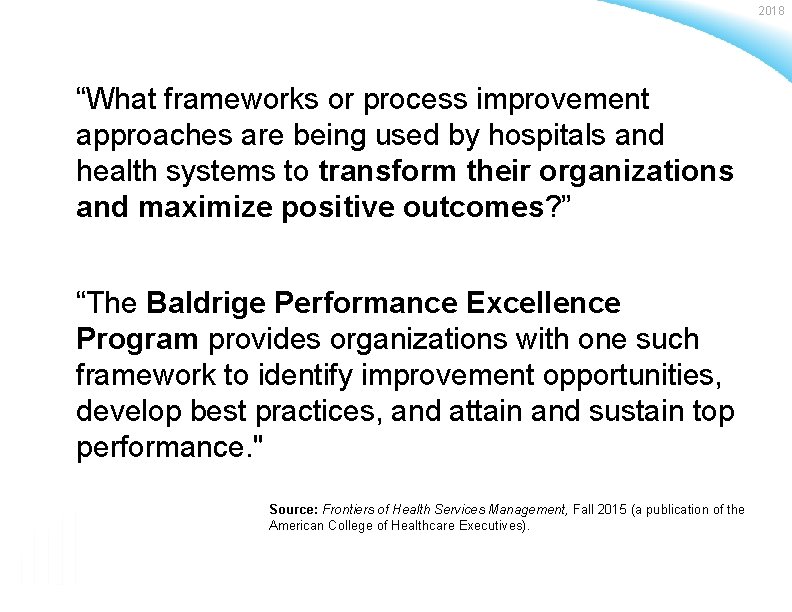 2018 “What frameworks or process improvement approaches are being used by hospitals and health