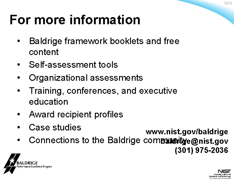 2018 For more information • Baldrige framework booklets and free content • Self-assessment tools