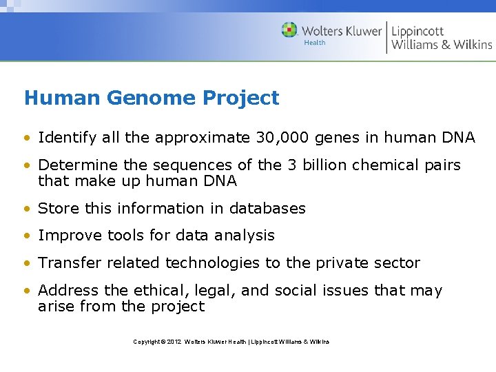 Human Genome Project • Identify all the approximate 30, 000 genes in human DNA