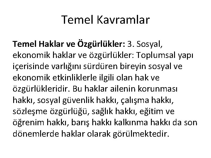 Temel Kavramlar Temel Haklar ve Özgürlükler: 3. Sosyal, ekonomik haklar ve özgürlükler: Toplumsal yapı