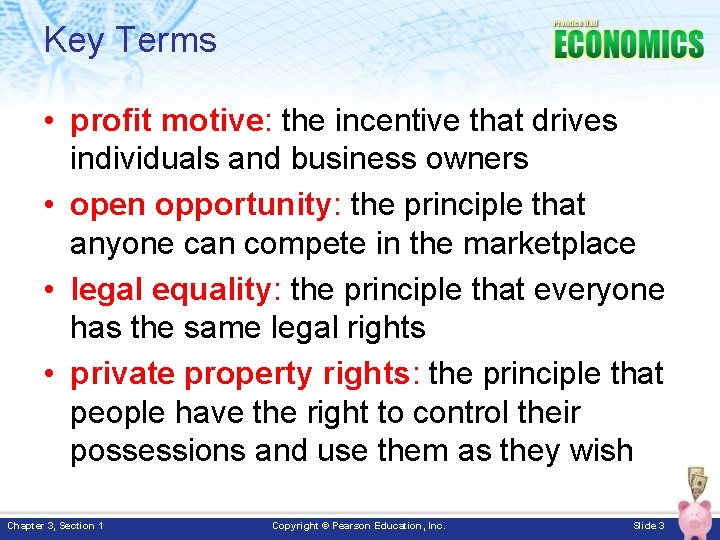 Key Terms • profit motive: the incentive that drives individuals and business owners •
