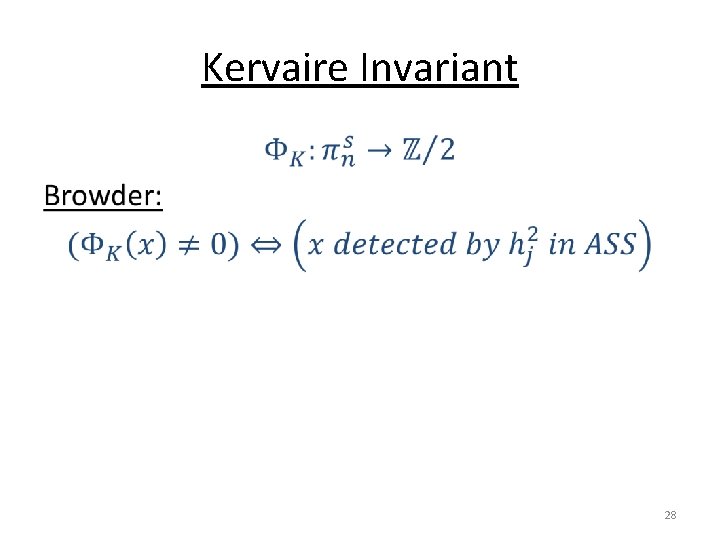 Kervaire Invariant • 28 