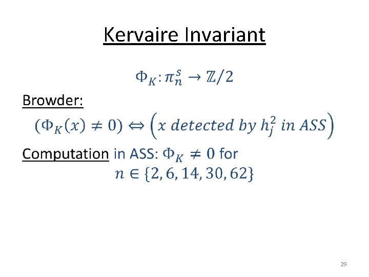 Kervaire Invariant • 29 