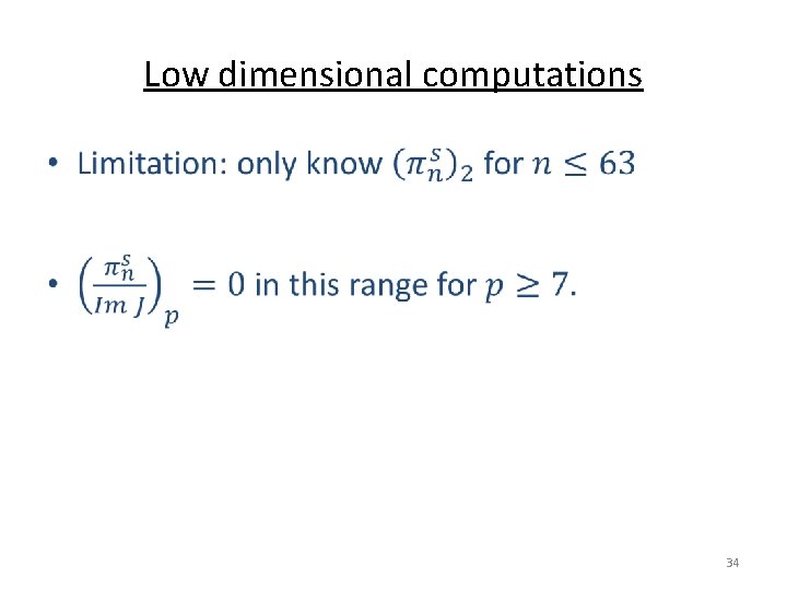 Low dimensional computations • 34 