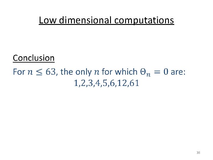 Low dimensional computations • 38 