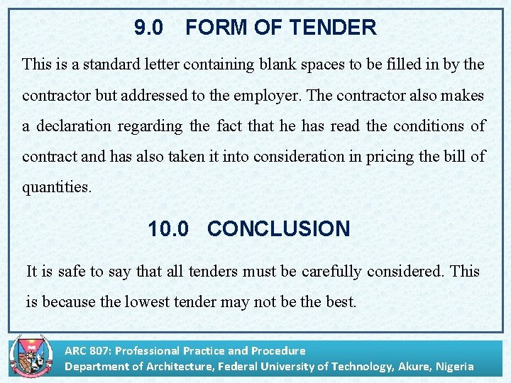 9. 0 FORM OF TENDER This is a standard letter containing blank spaces to