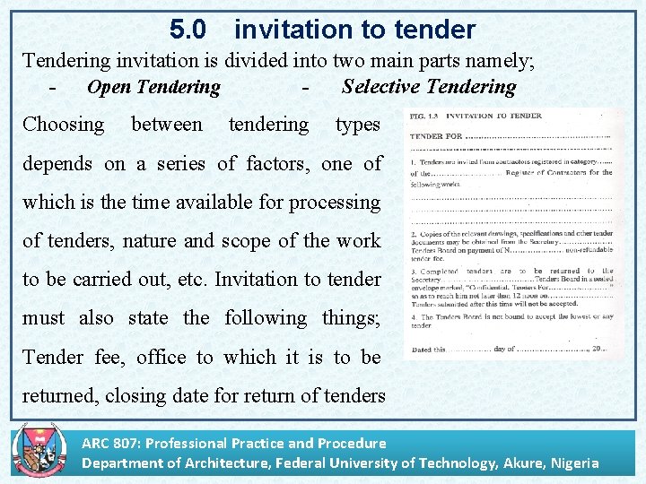 5. 0 invitation to tender Tendering invitation is divided into two main parts namely;