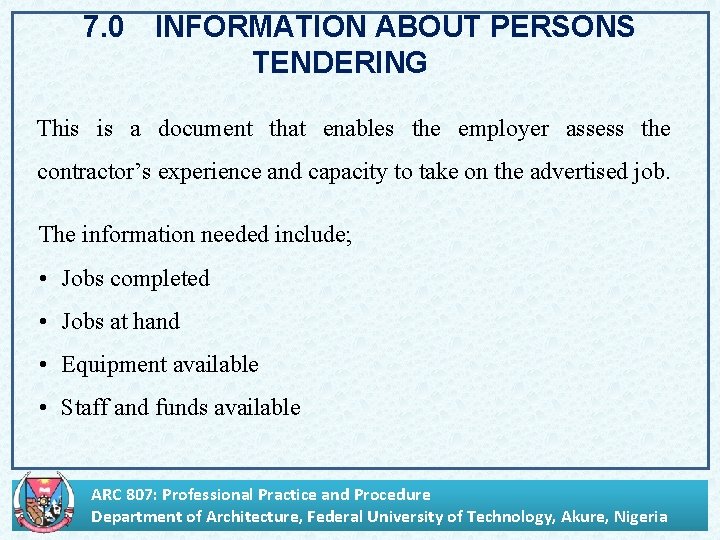 7. 0 INFORMATION ABOUT PERSONS TENDERING This is a document that enables the employer