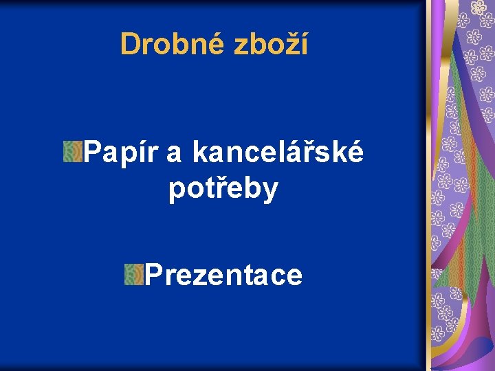 Drobné zboží Papír a kancelářské potřeby Prezentace 