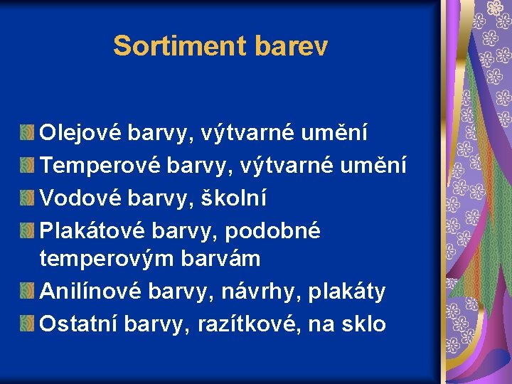 Sortiment barev Olejové barvy, výtvarné umění Temperové barvy, výtvarné umění Vodové barvy, školní Plakátové