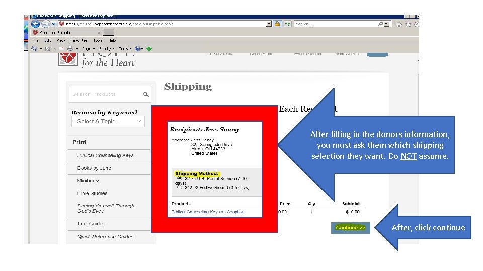 After filling in the donors information, you must ask them which shipping selection they