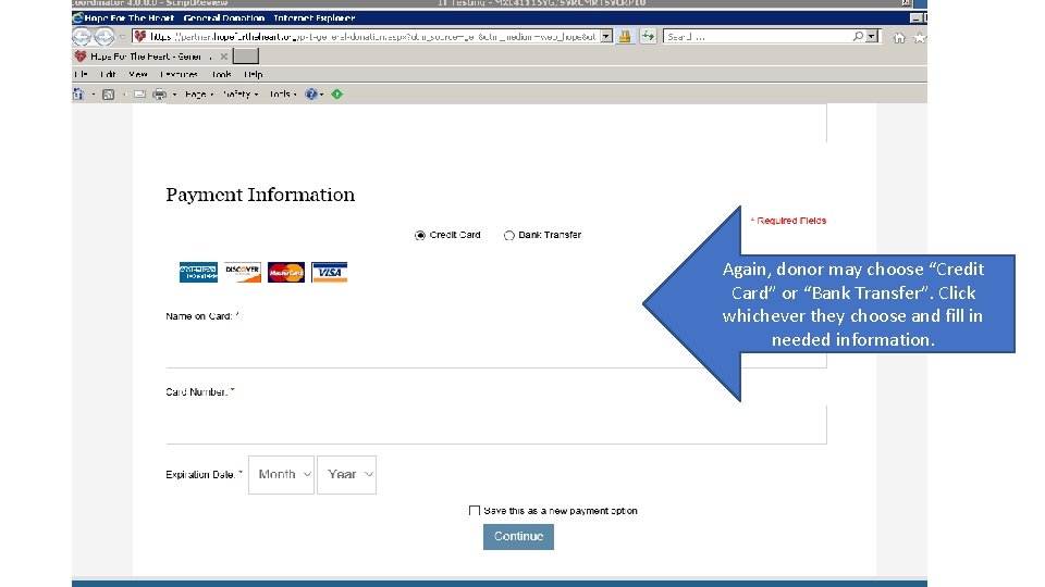 Again, donor may choose “Credit Card” or “Bank Transfer”. Click whichever they choose and
