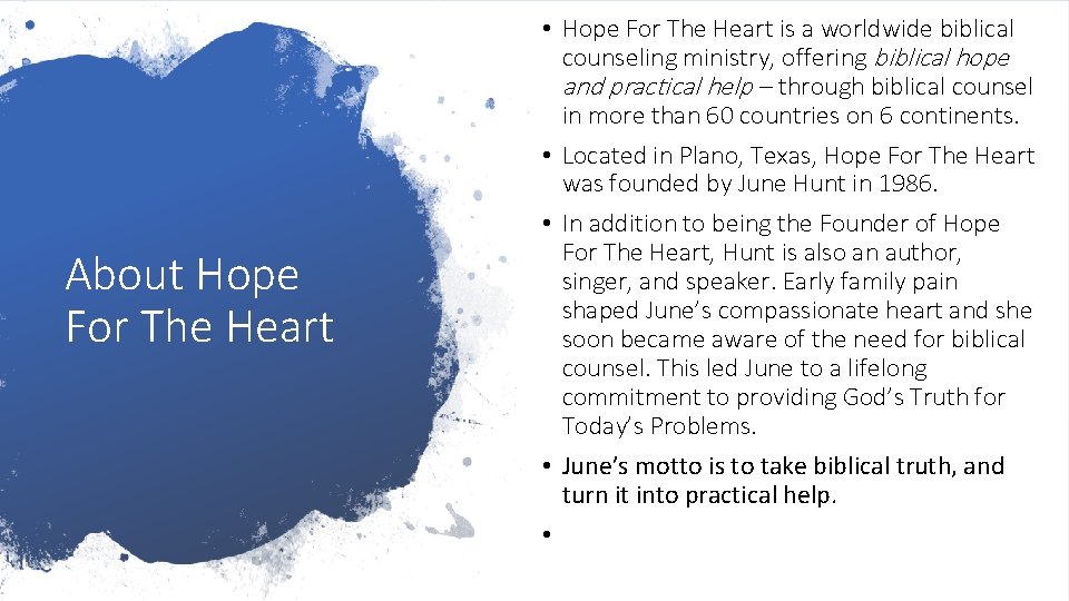 About Hope For The Heart • Hope For The Heart is a worldwide biblical