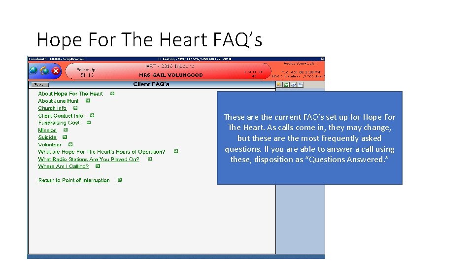 Hope For The Heart FAQ’s These are the current FAQ’s set up for Hope