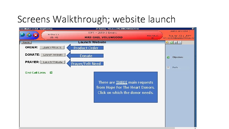 Screens Walkthrough; website launch Product Order Donate Prayer/Felt Need There are THREE main requests