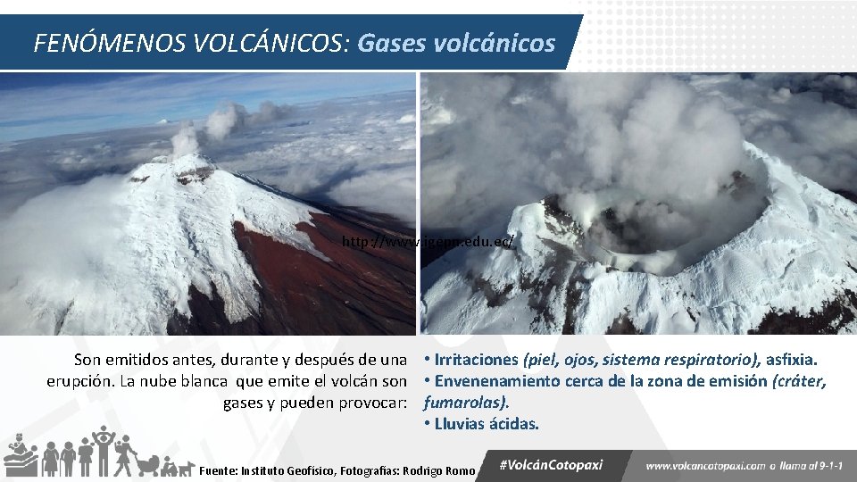 FENÓMENOS VOLCÁNICOS: Gases volcánicos http: //www. igepn. edu. ec/ Son emitidos antes, durante y